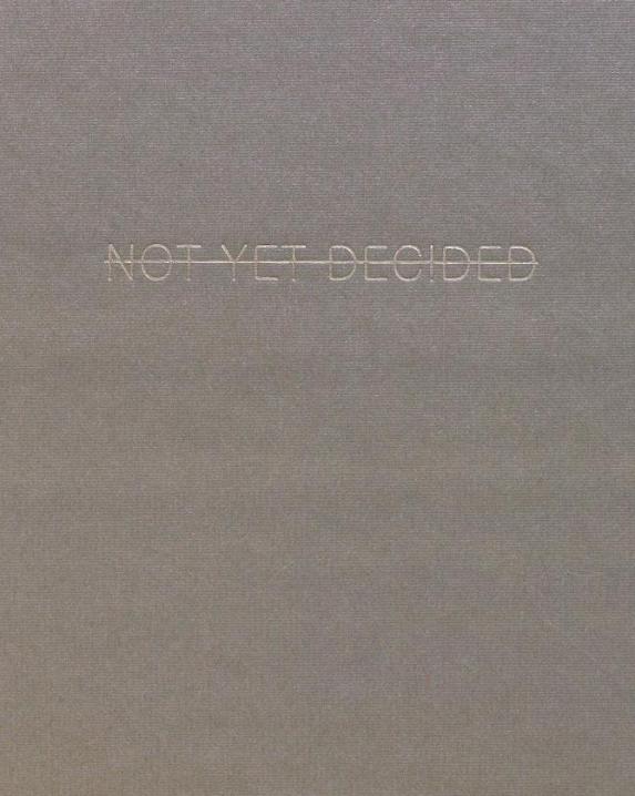 Not yet decided