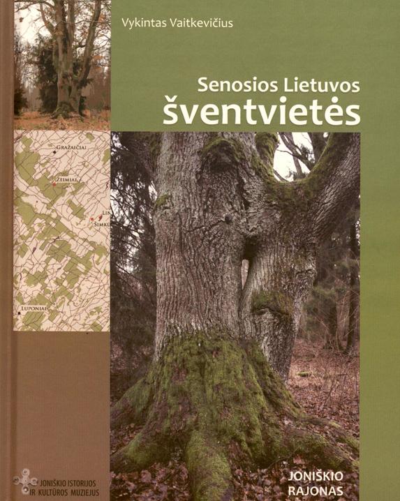 Senosios Lietuvos šventvietės: Joniškio rajonas 