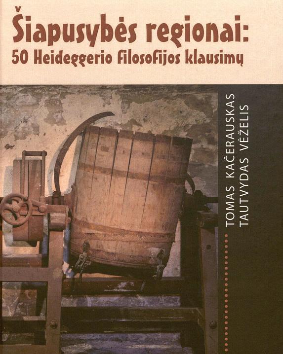 Šiapusybės regionai: 50 Heideggerio filosofijos klausimų