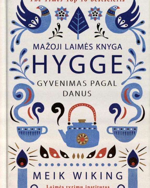 Mažoji laimės knyga: Hygge: gyvenimas pagal danus