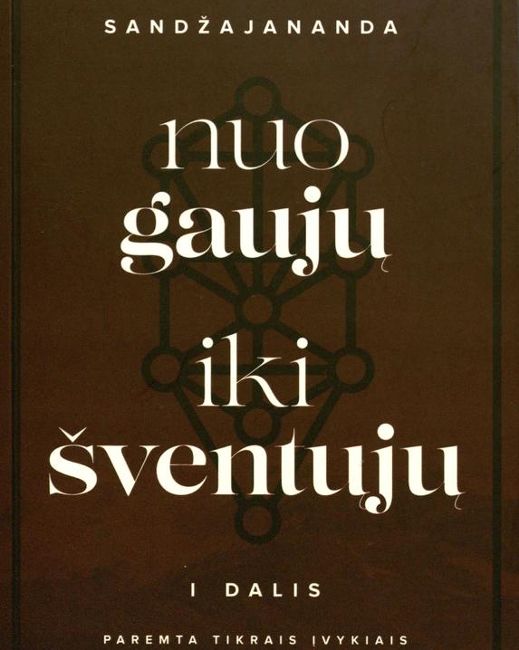 Nuo gaujų iki šventųjų