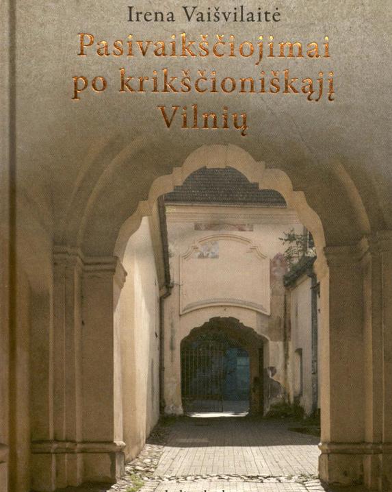 Pasivaikščiojimai po krikščioniškąjį Vilnių