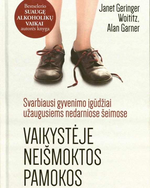 Vaikystėje neišmoktos pamokos