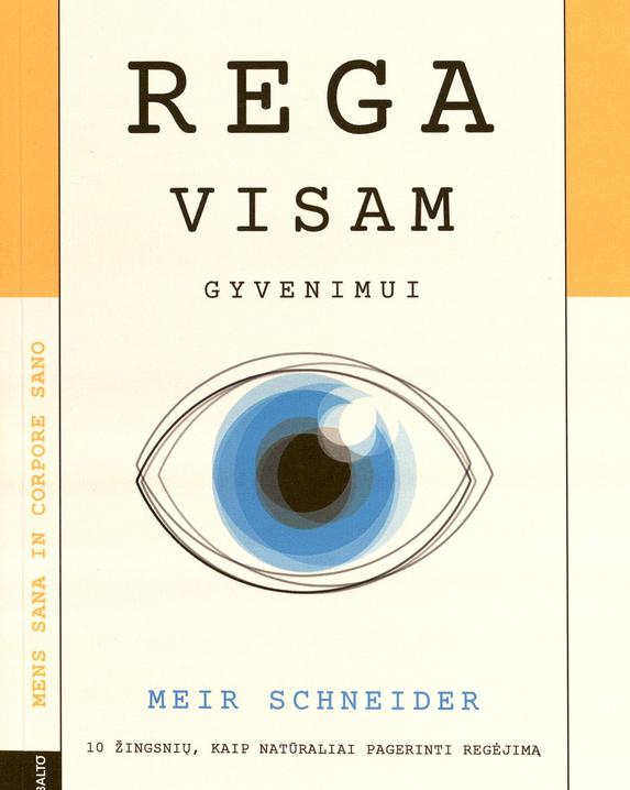 Rega visam gyvenimui