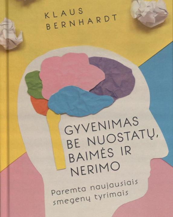 Gyvenimas be nuostatų, baimės ir nerimo