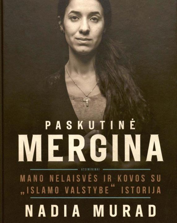 Paskutinė mergina. Mano nelaisvės ir kovos su „Islamo valstybe“ istorija
