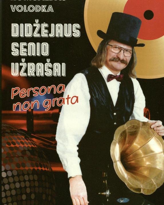 Didžėjaus senio užrašai. Persona non grata