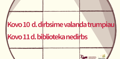 DĖMESIO! Kovo 11 dieną – nedirbame