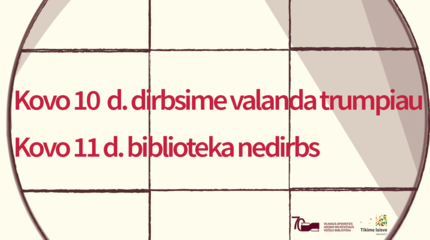 DĖMESIO! Kovo 11 dieną – nedirbame