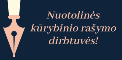 Vyksta registracija į nuotolines kūrybinio rašymo dirbtuves 