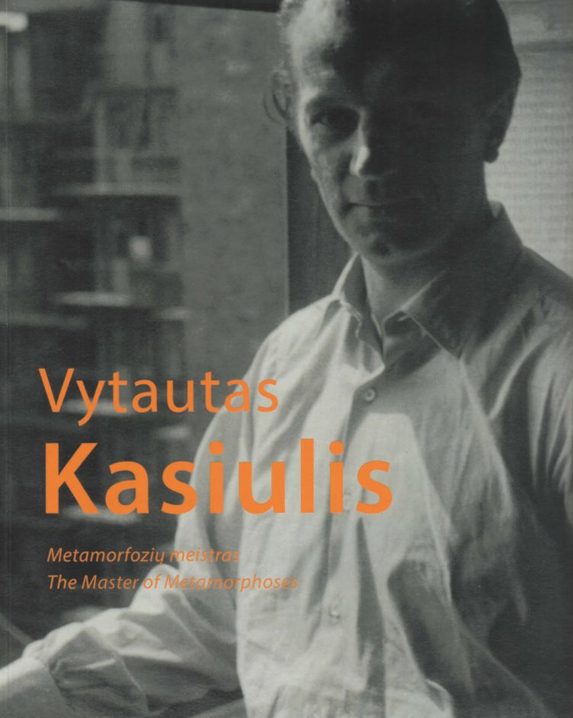 Vytautas Kasiulis. Metamorfozių meistras