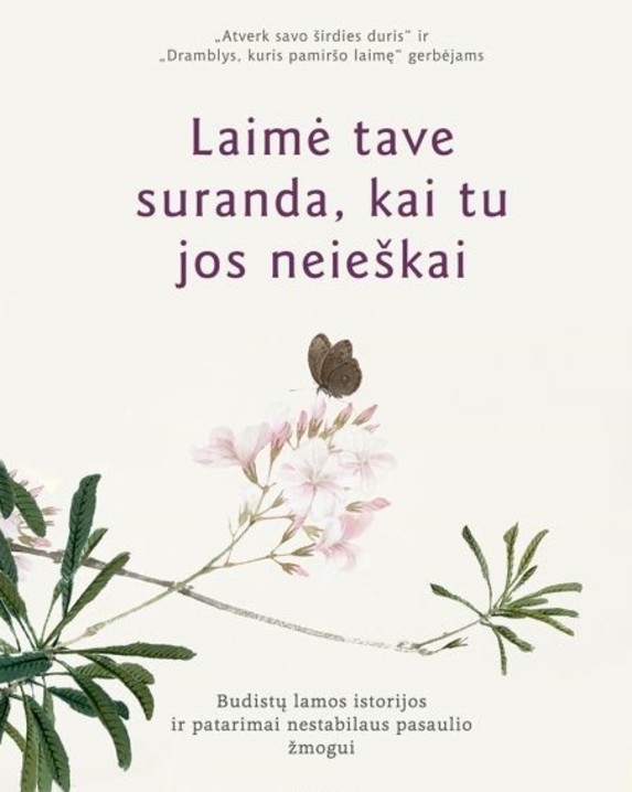 Laimė tave suranda, kai tu jos neieškai