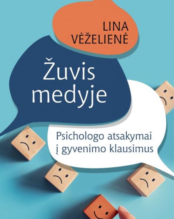 Žuvis medyje. Psichologo atsakymai į gyvenimo klausimus