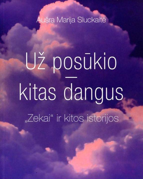 Už posūkio – kitas dangus. „Zekai“ ir kitos istorijos