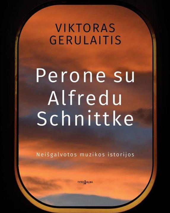 Perone su Alfredu Schnittke. Neišgalvotos muzikos istorijos