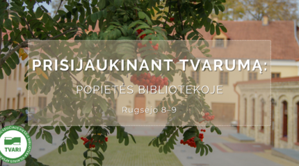 Prisijaukinant tvarumą: popietės bibliotekoje