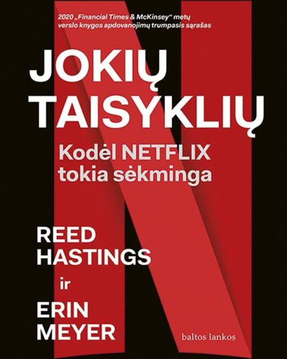 Jokių taisyklių. Kodėl „Netflix“ tokia sėkminga