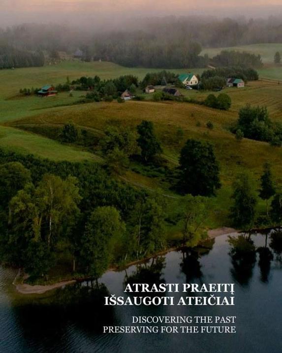 Atrasti praeitį. Išsaugoti ateičiai | Discovering the Past. Preserving for the Future