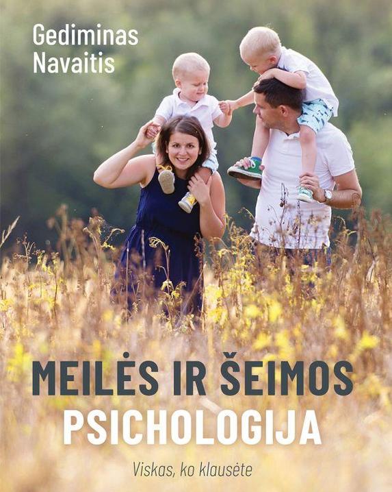 Meilės ir šeimos psichologija. Viskas ko klausėte