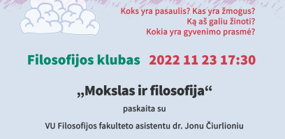 Filosofijos klube – dr. Jono Čiurlionio paskaita „Mokslas ir filosofija“