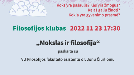 Filosofijos klube – dr. Jono Čiurlionio paskaita „Mokslas ir filosofija“