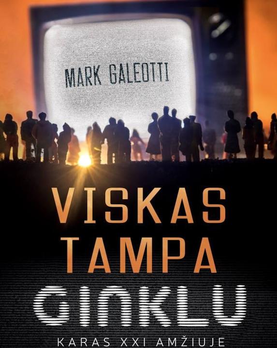 Viskas tampa ginklu. Karas XXI amžiuje