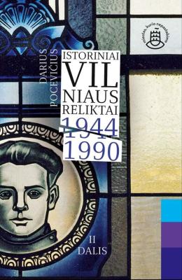 Istoriniai Vilniaus reliktai 1944-1990, ll dalis