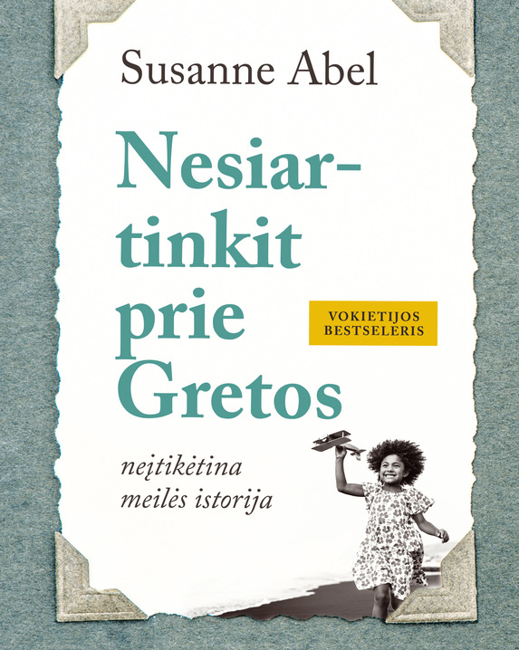 Nesiartinkit prie Gretos