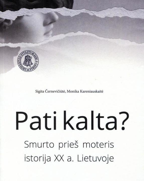 „Pati kalta?“ Smurto prieš moteris istorija XX a. Lietuvoje