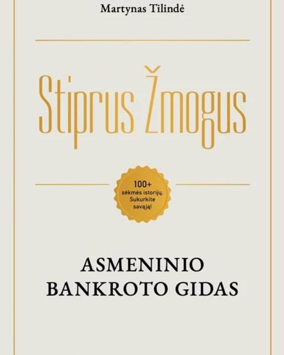 Stiprus žmogus. Asmeninio bankroto gidas