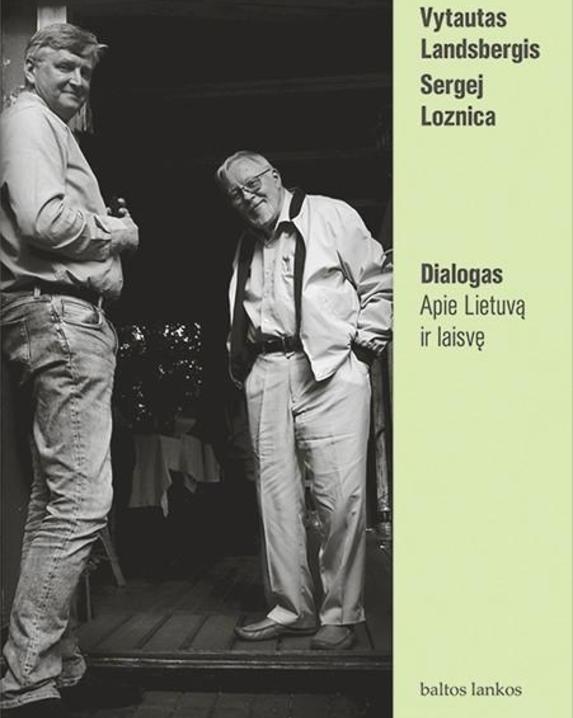 Dialogas. Apie Lietuvą ir laisvę
