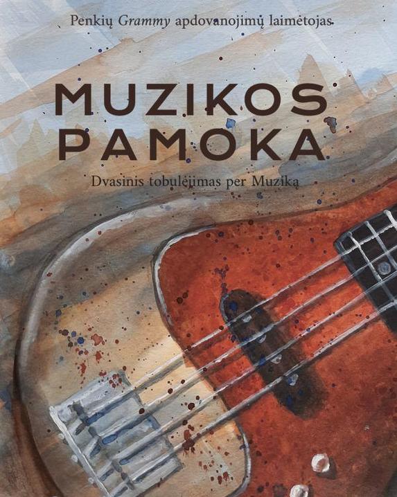 Muzikos pamoka. Dvasinės tobulėjimo paieškos per muziką