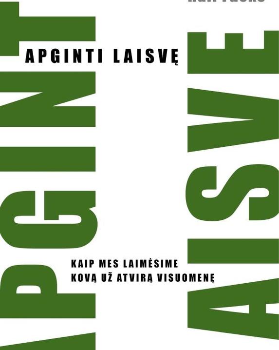 Apginti laisvę. Kaip mes laimėsime kovą už atvirą visuomenę