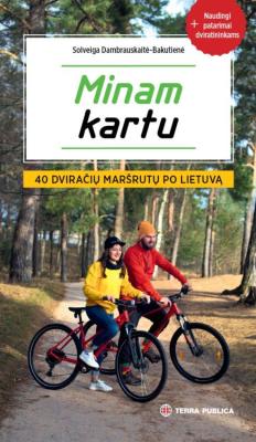 Minam kartu. 40 dviračių maršrutų po Lietuvą