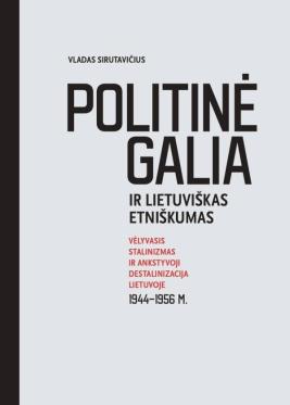 Politinė galia ir lietuviškas etniškumas
