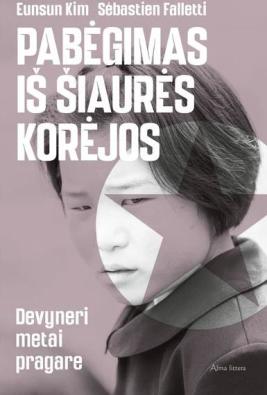 Pabėgimas iš Šiaurės Korėjos. Devyneri metai pragare