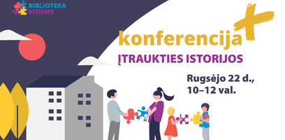 Kviečia „Įtraukties istorijos. Konferencija+“