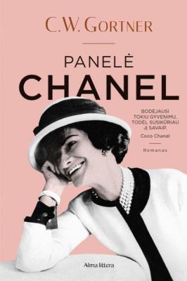 Panelė Chanel. Nepakartojamas Coco Chanel gyvenimas