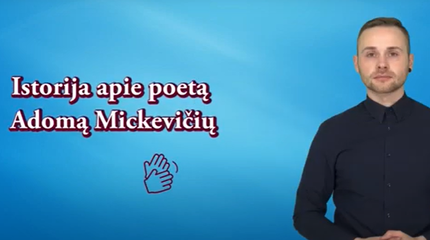 Apie Adomą Mickevičių – lietuvių gestų kalba