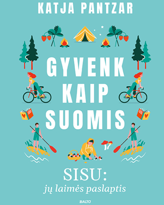 Gyvenk kaip suomis. Sisu: jų laimės paslaptis