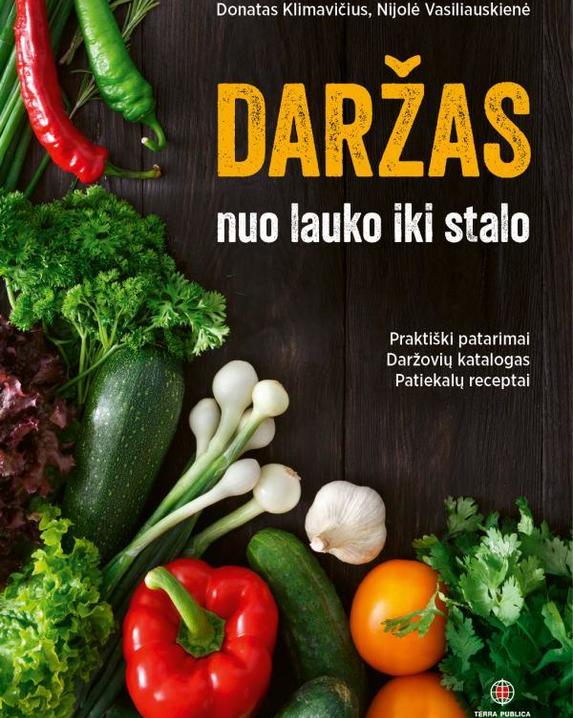 Daržas. Nuo lauko iki stalo