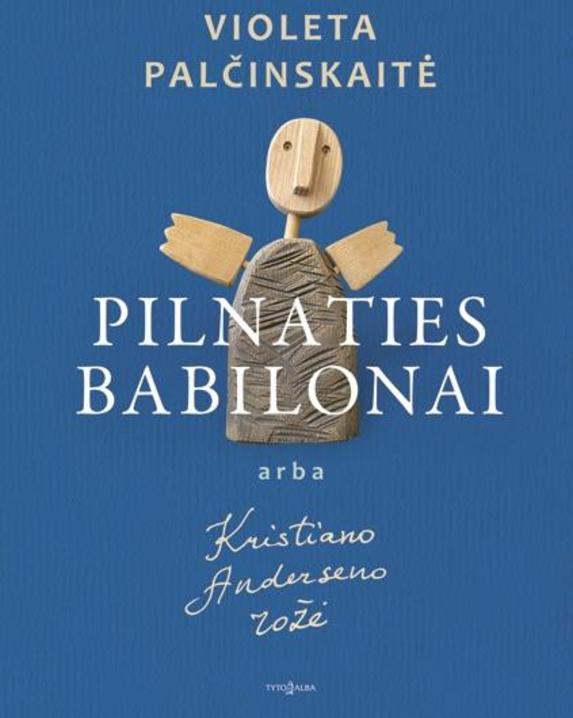 Pilnaties babilonai, arba Kristiano Anderseno rožė
