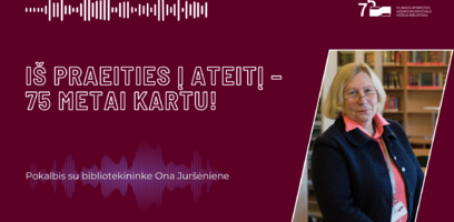 Ona Juršėnienė: „Bibliotekininkas turi mylėti žmones ir knygas“