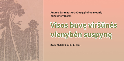 Poeto ir vyskupo Antano Baranausko 190-ųjų gimimo metinių vakaras pakvies semtis stiprybės iš...