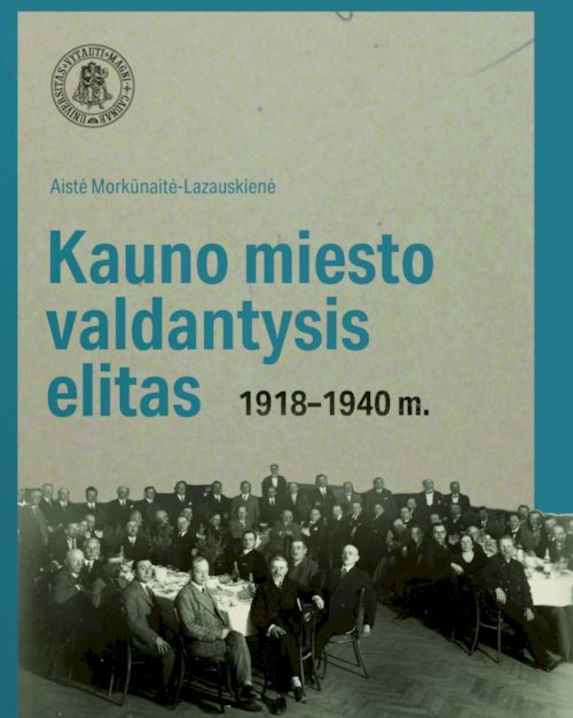 Kauno miesto valdantysis elitas 1918-1940 m.
