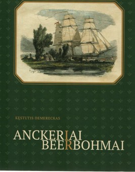 Anckeriai ir Beerbohmai. Klaipėdos krašto negociantai