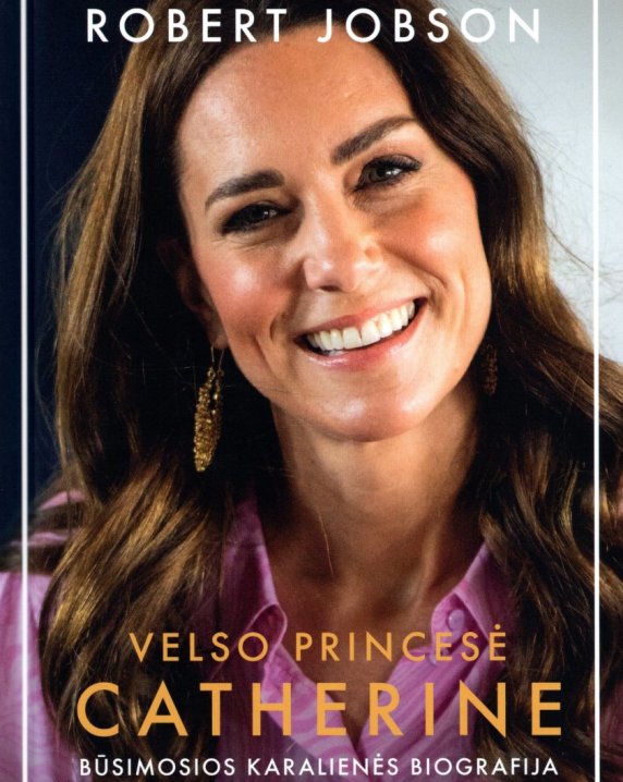 Velso princesė Catherine. Būsimosios karalienės biografija