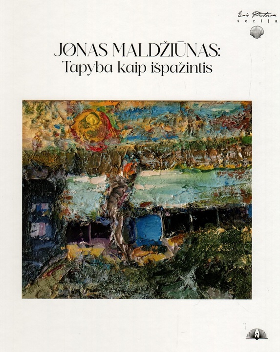 Jonas Maldžiūnas: Tapyba kaip išpažintis