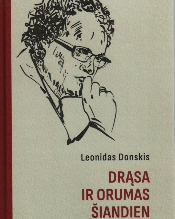 Drąsa ir orumas šiandien