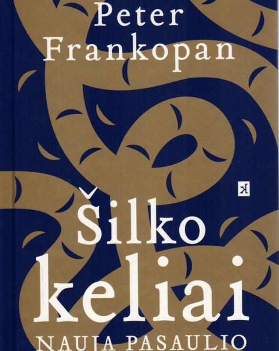 Šilko keliai. Nauja pasaulio istorija